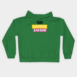 Savant Sapere Savoir Kids Hoodie